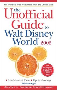 The Unofficial Guide to Walt Disney World 2002