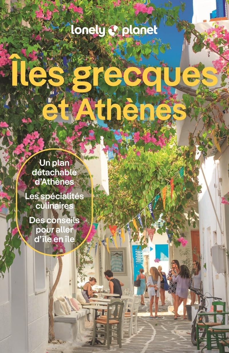 Iles grecques et Athènes : un plan détachable d'Athènes, les spécialités culinaires, des conseils pour aller d'île en île