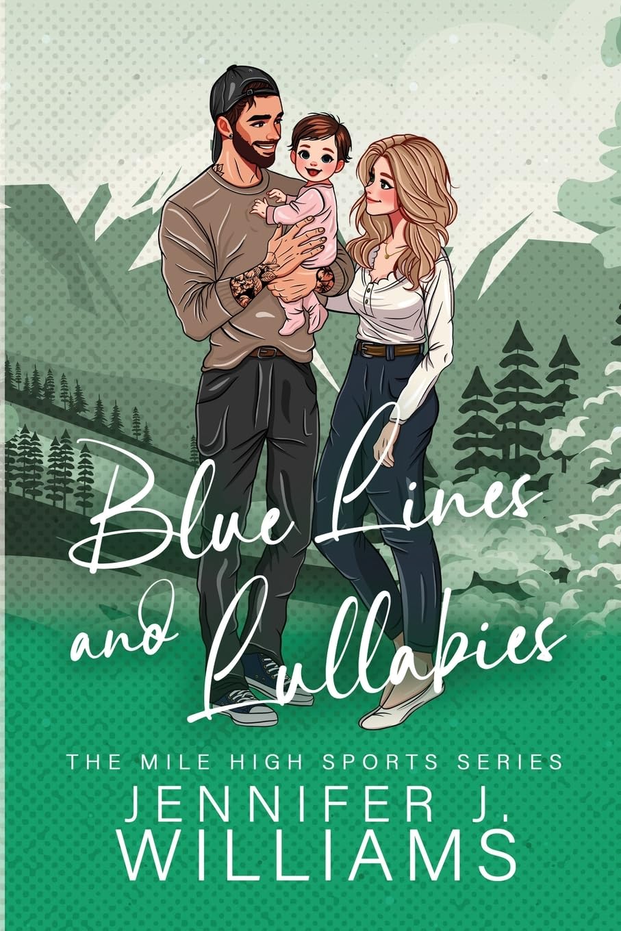 Williams, Jennifer J Blue Lines And Lullabies (Mile High Sports)
