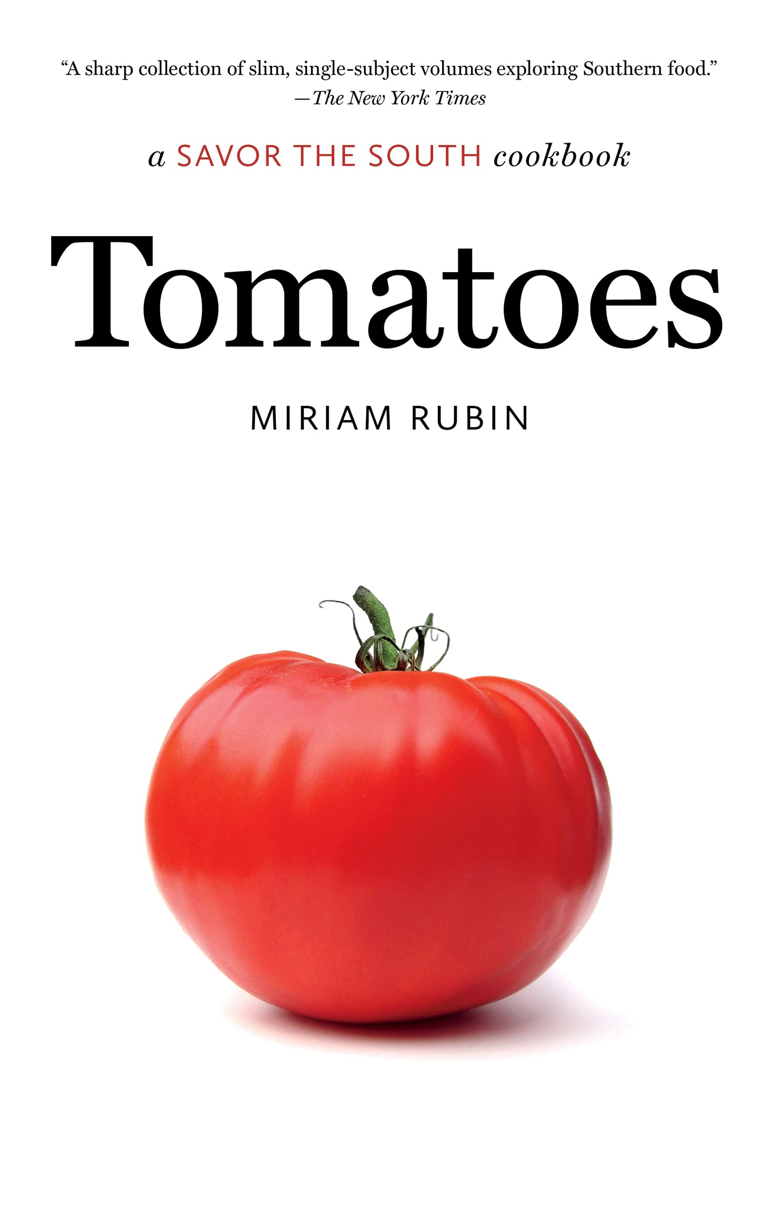Tomatoes: a Savor the South cookbook (Savor the South Cookbooks)