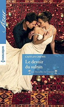 Le devoir du sultan : les princes du désert