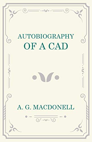 Autobiography of a Cad