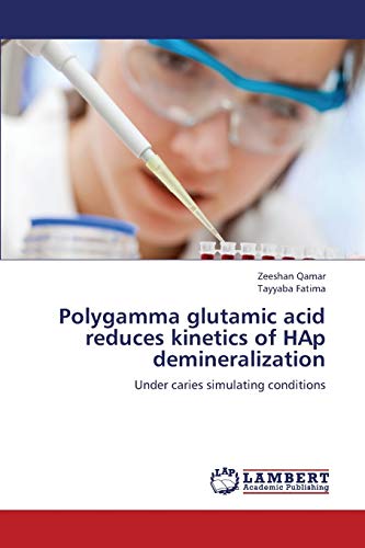 Polygamma glutamic acid reduces kinetics of HAp demineralization: Under caries simulating conditions