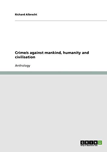 Crime/s against mankind, humanity and civilisation