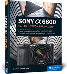 Sony a6600: Das Handbuch zur Kamera