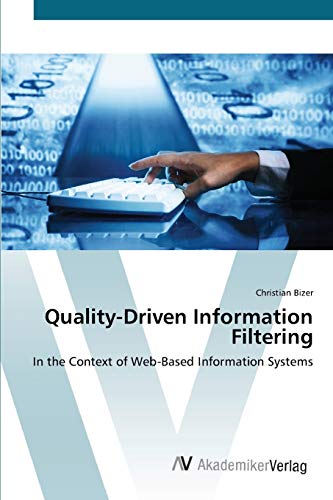 Quality-Driven Information Filtering: In the Context of Web-Based Information Systems