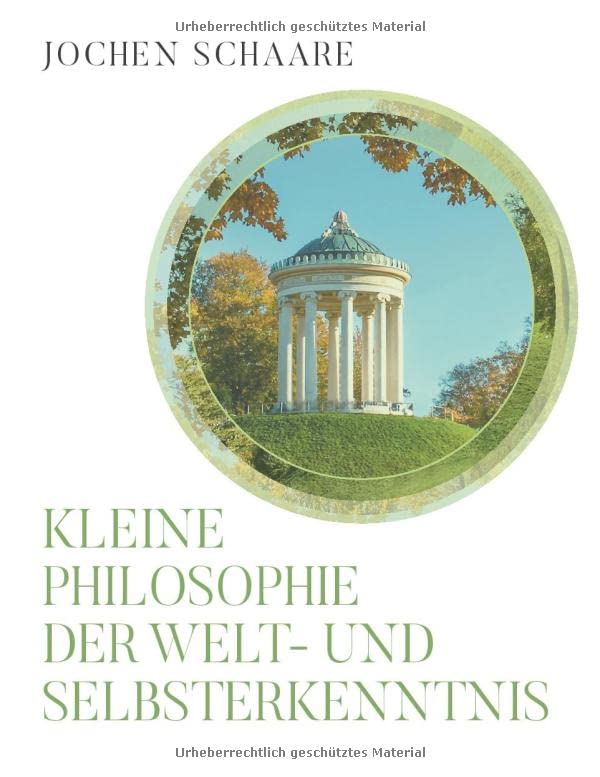 Kleine Philosophie der Welt- und Selbsterkenntnis: Essays, Betrachtungen, Briefe 2022