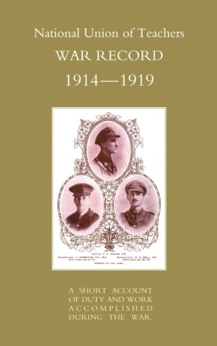 National Union of Teachers War Record 1914-1919 (War Record)