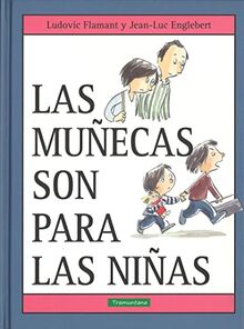 Las Munecas Son Para Las Ninas