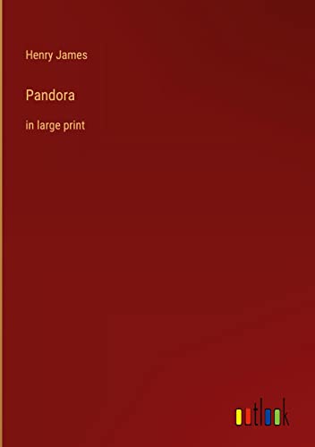 Pandora: in large print