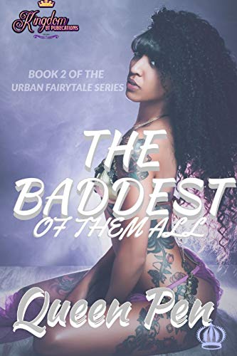 The Baddest of Them All: An Urban Fairytale
