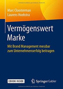 Vermögenswert Marke: Mit Brand Management messbar zum Unternehmenserfolg beitragen