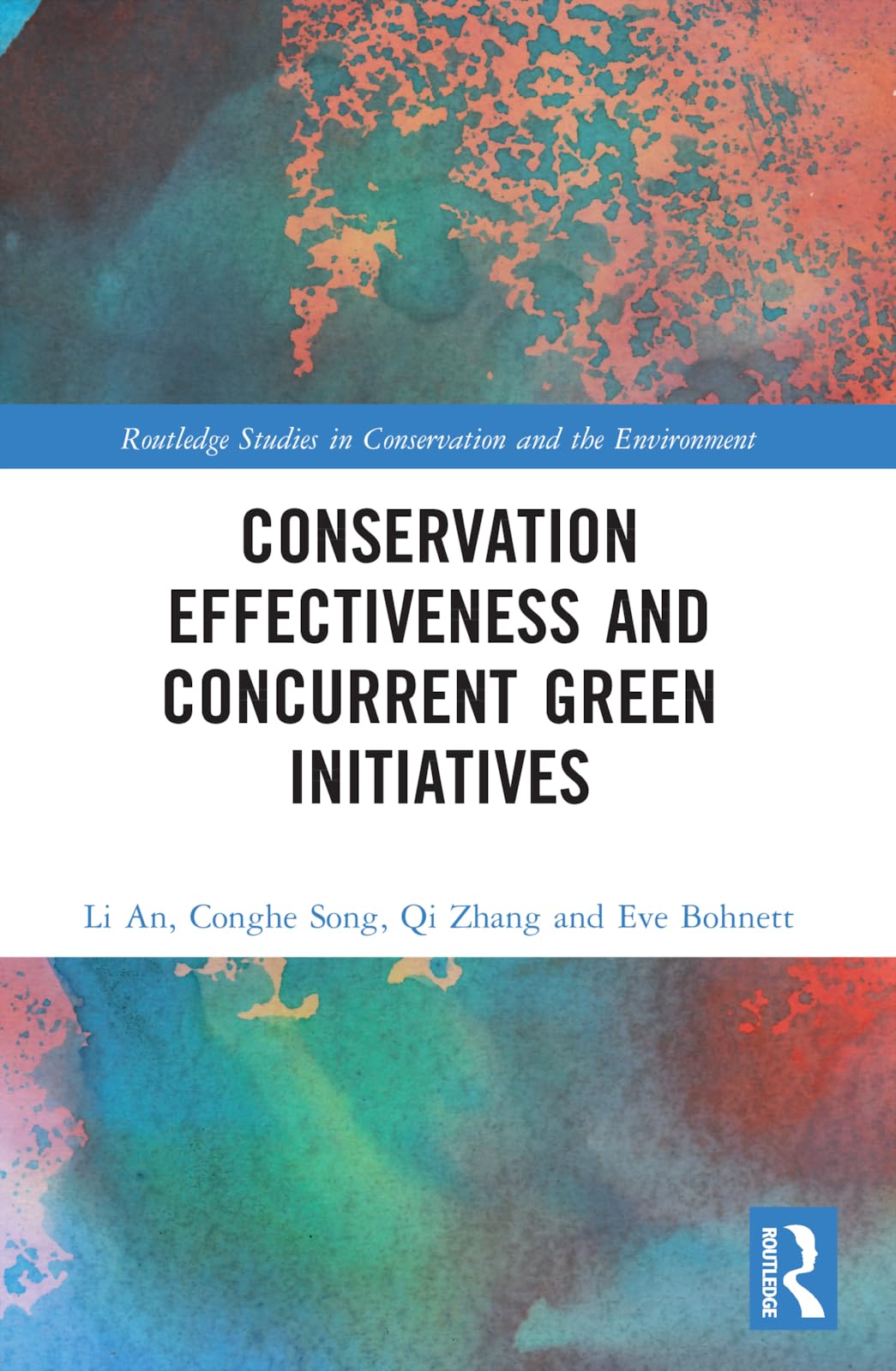 Conservation Effectiveness and Concurrent Green Initiatives (Routledge Studies in Conservation and the Environment)