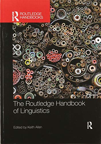 The Routledge Handbook of Linguistics (Routledge Handbooks in Linguistics)