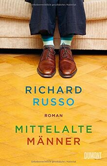 Mittelalte Männer: Roman von Russo, Richard | Buch | Zustand sehr gut