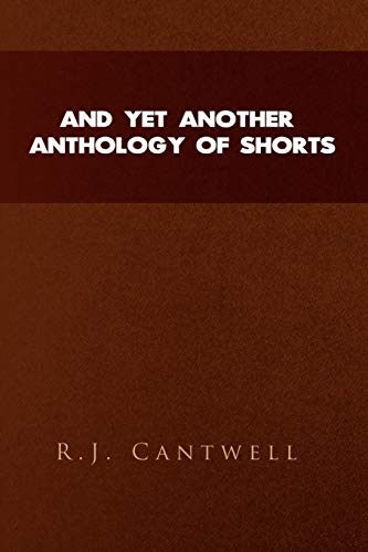 AND YET ANOTHER ANTHOLOGY OF SHORTS