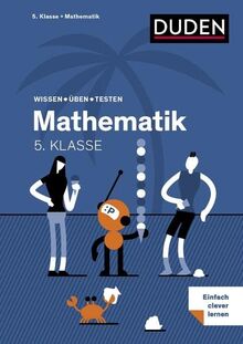 Wissen – Üben – Testen: Mathematik 5. Klasse: Alles, was du wissen musst!