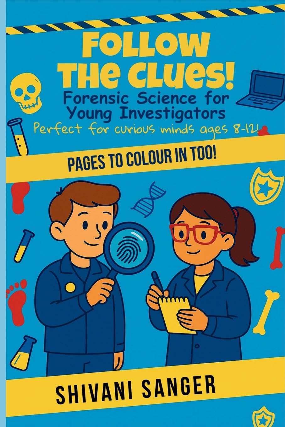 Follow the Clues!: Forensic Science for Young Investigators - Perfect for curious minds ages 8-12!