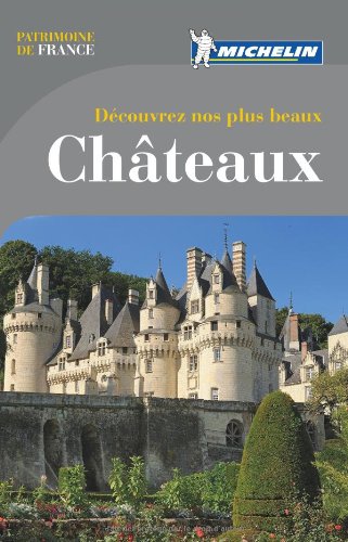 Découvrez Nos Plus Beaux Châteaux (patrimoine De France)