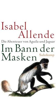 Im Bann der Masken: Roman: Die Abenteuer von Aguila und Jaguar