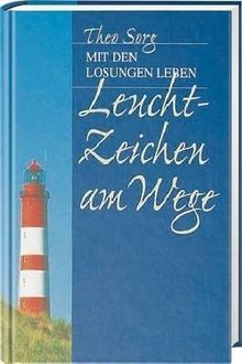 Leuchtzeichen am Wege. Mit den Losungen leben