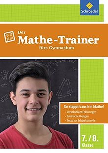 Der Mathe-Trainer / Der Physik-Trainer: Der Mathe-Trainer fürs Gymnasium 7/8