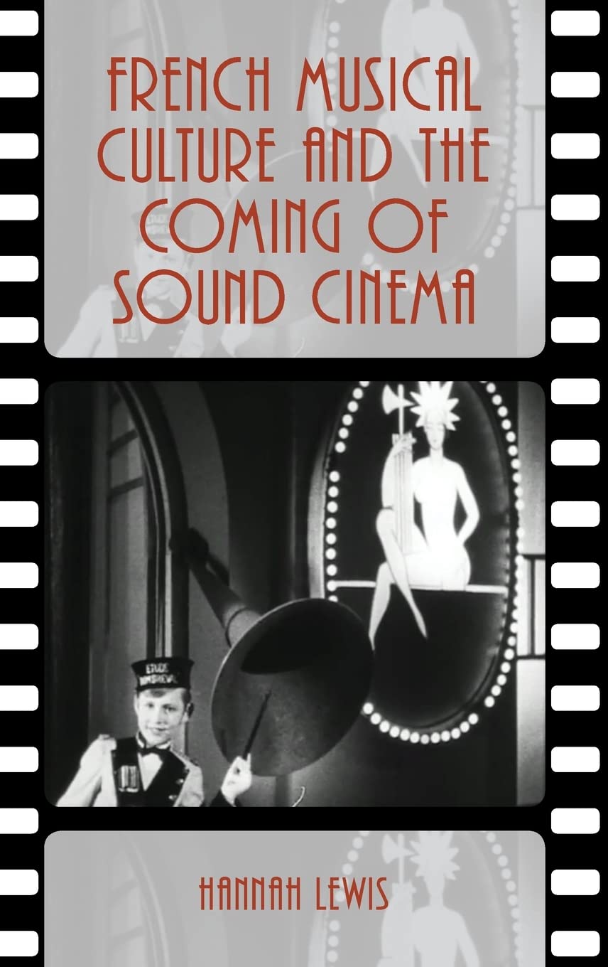 French Musical Culture and the Coming of Sound Cinema (Oxford Music/Media)