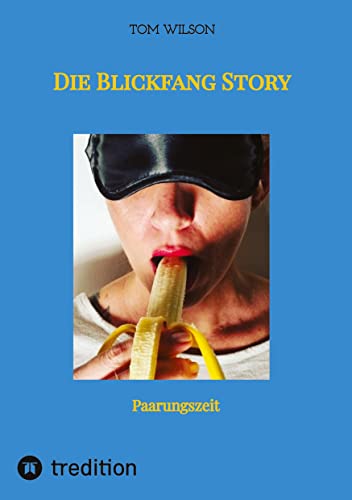 Die Blickfang Story: Paarungszeit