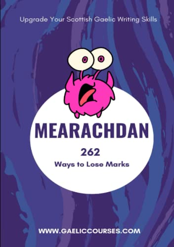 Mearachdan - 262 Ways to Lose Marks: Upgrade your Scottish Gaelic Writing Skills