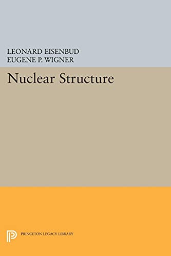 Leonard Eisenbud Nuclear Structure (Princeton Legacy Library)