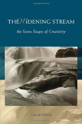 The Widening Stream: The Seven Stages Of Creativity