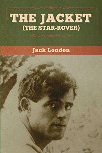 Jack London The Jacket (The Star-Rover)