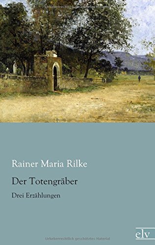 Der Totengraeber: Drei Erzaehlungen