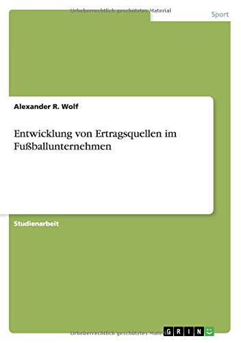 Entwicklung von Ertragsquellen im Fußballunternehmen