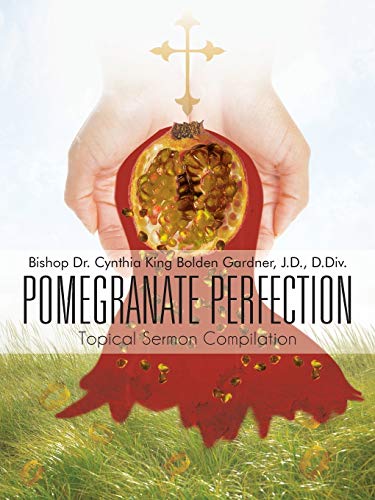 Pomegranate Perfection: Topical Sermon Compilation