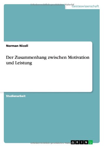Der Zusammenhang zwischen Motivation und Leistung