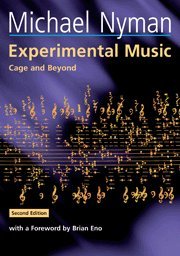 Michael Nyman Experimental Music, Cage And Beyond (Music In The Twentieth Century)