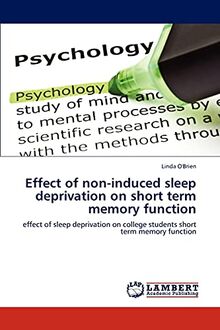 Effect of non-induced sleep deprivation on short term memory function: effect of sleep deprivation on college students short term memory function