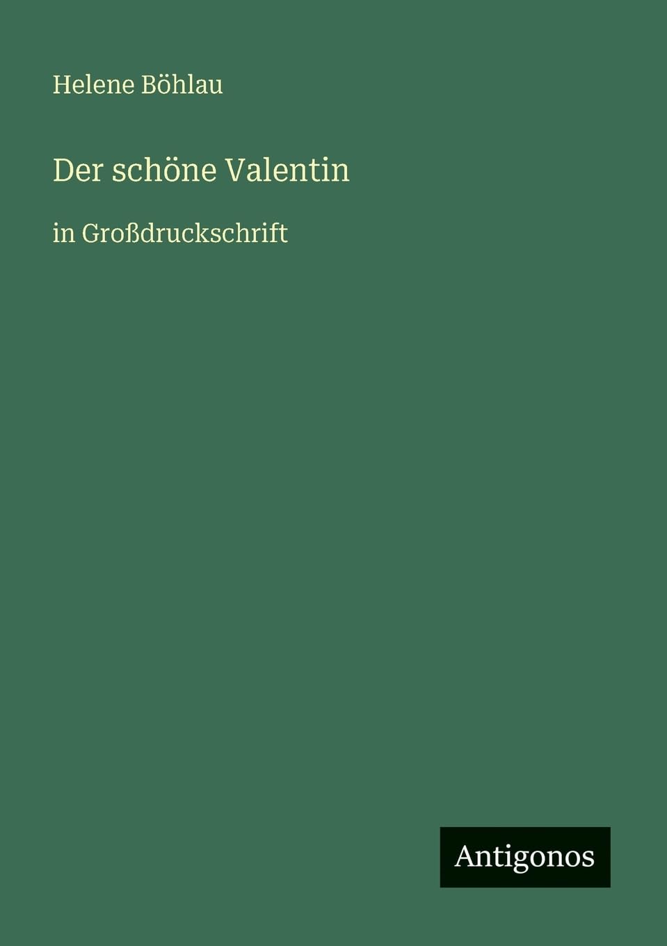 Der schöne Valentin: in Großdruckschrift