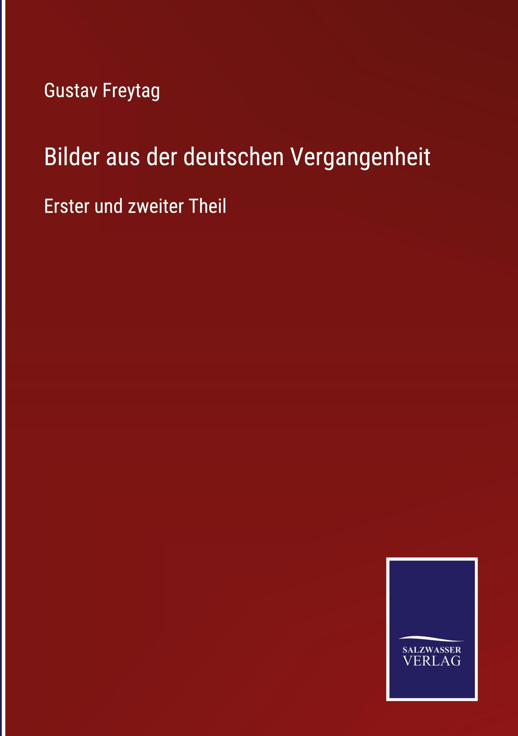 Bilder aus der deutschen Vergangenheit: Erster und zweiter Theil