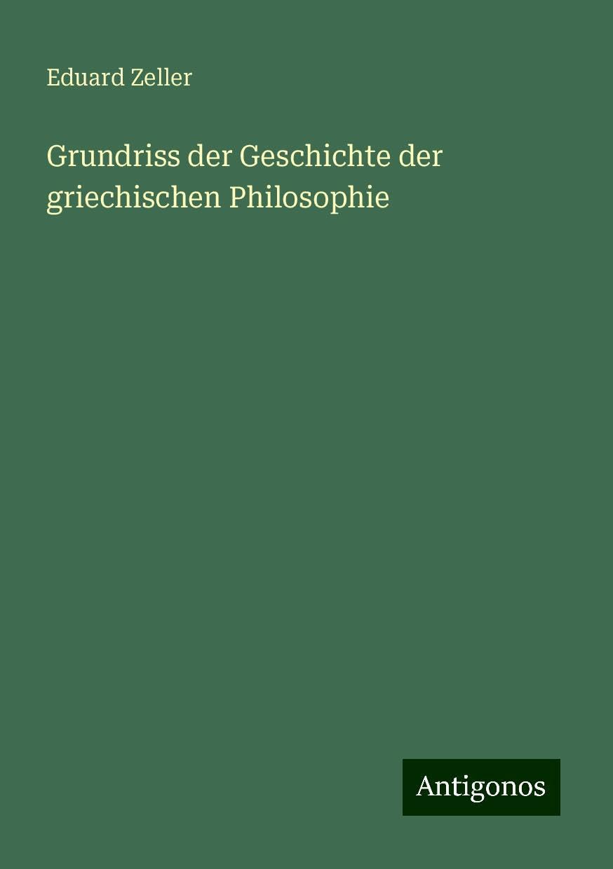 Grundriss der Geschichte der griechischen Philosophie