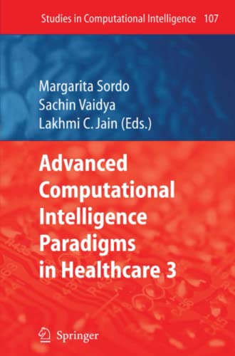 Advanced Computational Intelligence Paradigms in Healthcare - 3 (Studies in Computational Intelligence, Band 107)