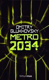 Metro 2034 (Universo Metro 2033 de Dmitry Glukhovsky)