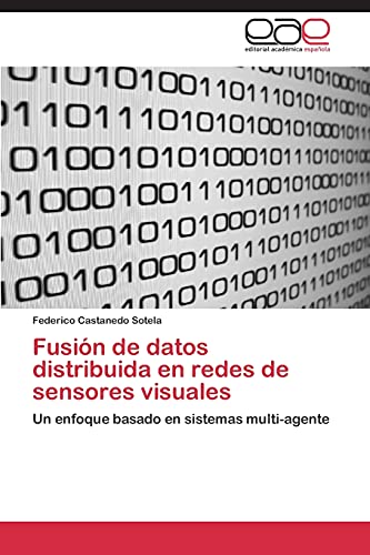 Fusión de datos distribuida en redes de sensores visuales: Un enfoque basado en sistemas multi-agente