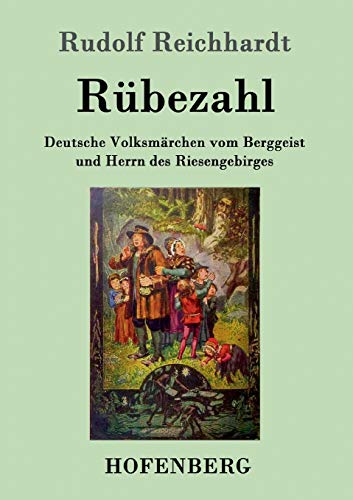 Rübezahl: Deutsche Volksmärchen vom Berggeist und Herrn des Riesengebirges