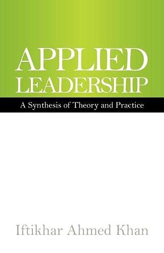 APPLIED LEADERSHIP: A Synthesis of Theory and Practice