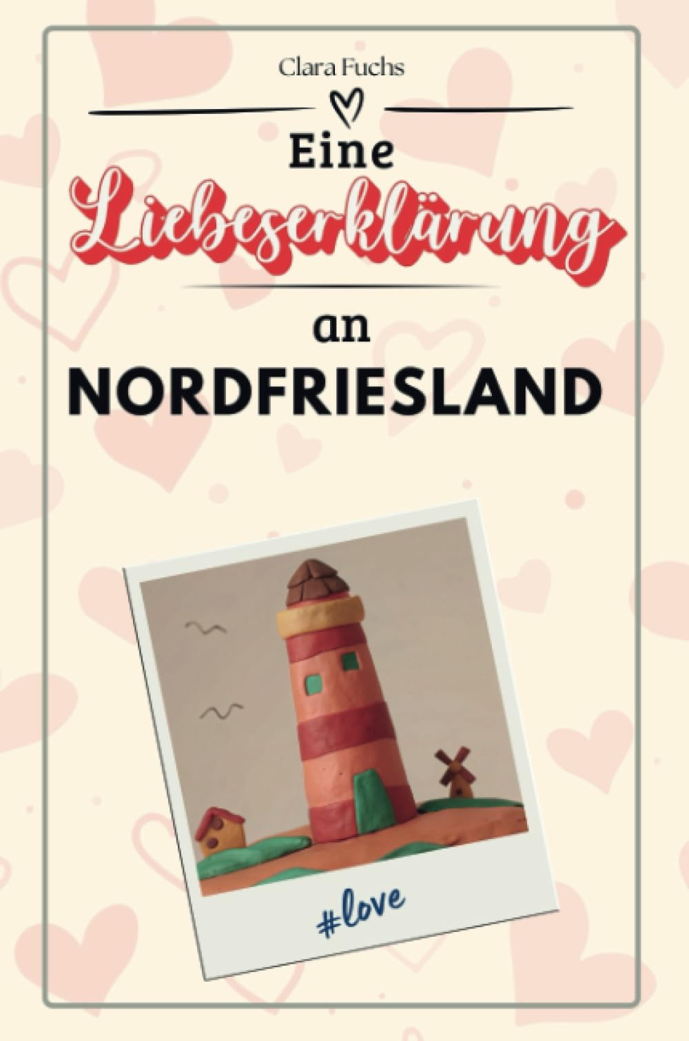 Eine Liebeserklärung an Nordfriesland - Die große Hommage - das perfekte Geschenk für Weihnachten und Geburtstag und jeden Anlass