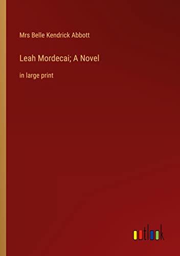 Leah Mordecai; A Novel: in large print