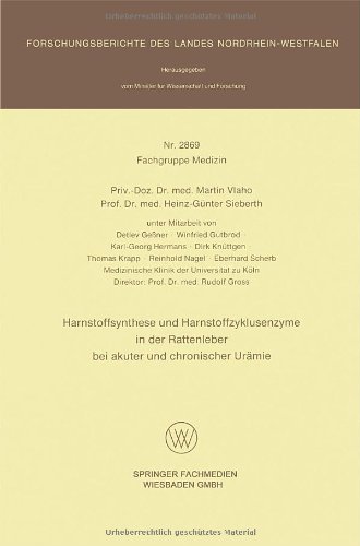 Harnstoffsynthese und Harnstoffzyklusenzyme in der Rattenleber bei akuter und chronischer Urämie (Forschungsberichte des Landes Nordrhein-Westfalen)