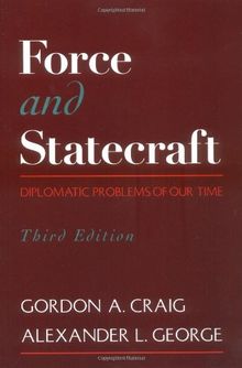 Force and Statecraft: Diplomatic Problems of Our Time